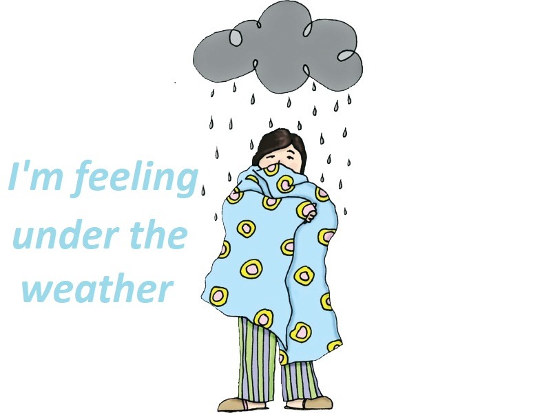 Under the weather – idiom