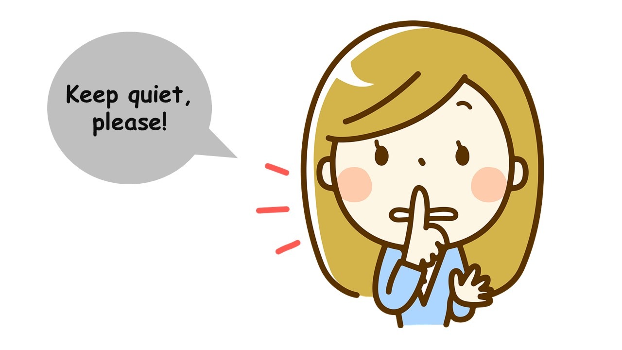keep quiet