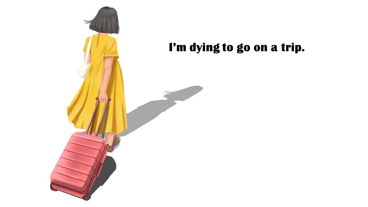 dying to