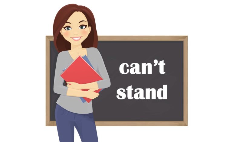 Can T Stand Meaning In English